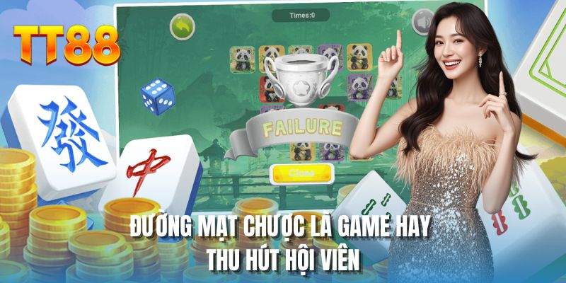 Đường mạt chược là game hay thu hút hội viên